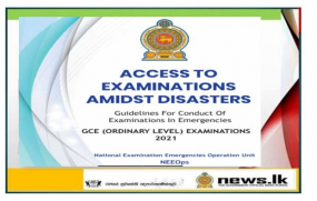 සාමාන්‍ය පෙළ විභාග කාලසීමාව තුළ ආපදා වලින් ඇති විය හැකි බාධා අවම කර ගැනීමට මාර්ගෝපදේශ සහ මෙහෙයුම් සැලැස්මක්