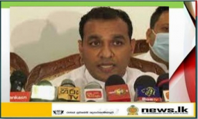 ජනපති උපදෙසින් ආපදාවට පත් ජනතාවට සහන සැලසීම ආරම්භ කළා - රාජ්‍ය අමාත්‍ය ප්‍රමිත බණ්ඩාර තෙන්නකෝන්