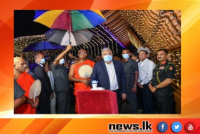 ‘බුද්ධ රශ්මී’ වෙසක් කලාපය ජනපති අතින් විවෘත කෙරේ